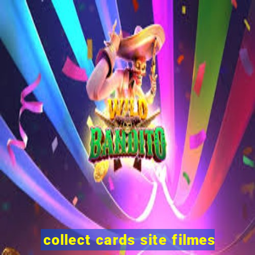 collect cards site filmes